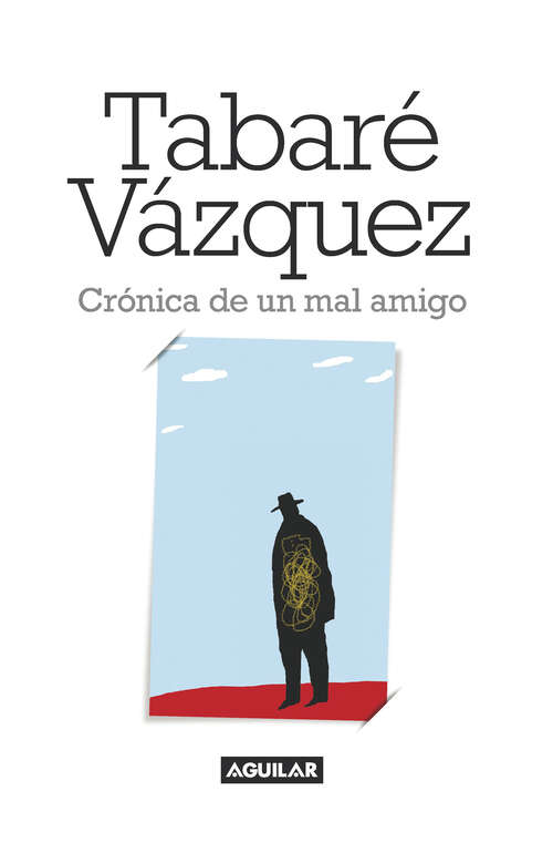 Book cover of Crónica de un mal amigo