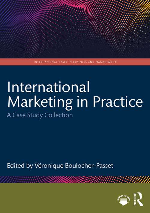 Book cover of International Marketing in Practice: A Case Study Collection (1) (International Cases in Business and Management)