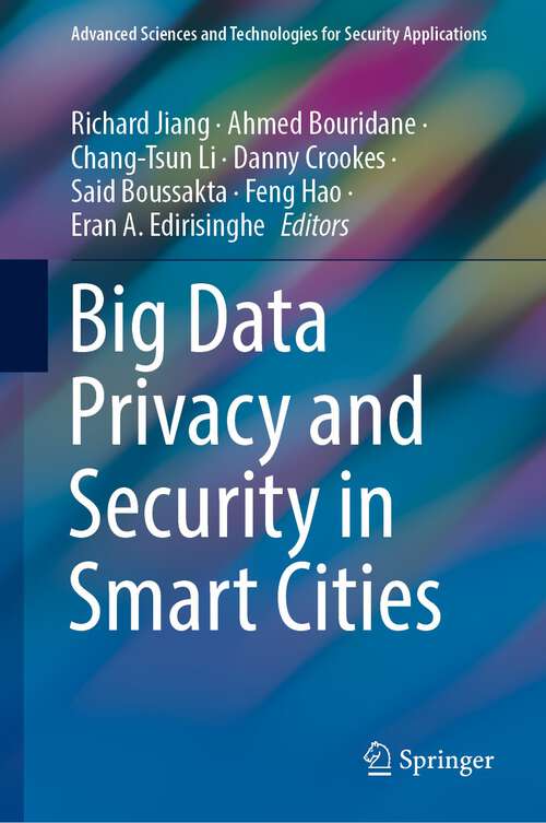 Big Data Privacy and Security in Smart Cities (Advanced Sciences and Technologies for Security Applications)