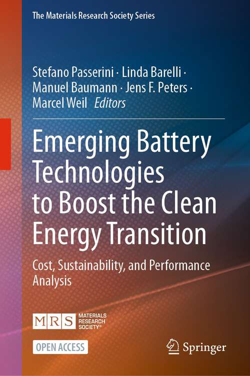Book cover of Emerging Battery Technologies to Boost the Clean Energy Transition: Cost, Sustainability, and Performance Analysis (1st ed. 2024) (The Materials Research Society Series)