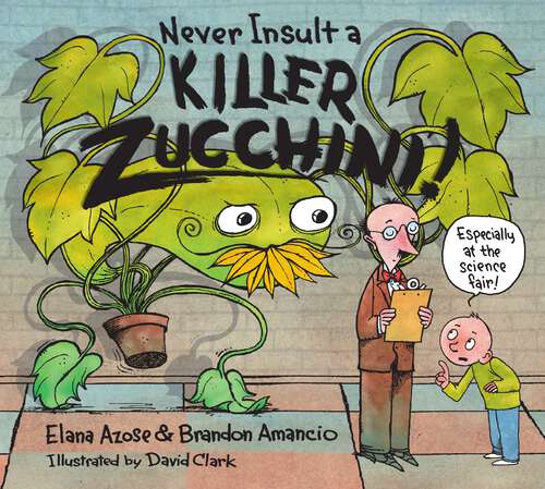 Book cover of Never Insult a Killer Zucchini