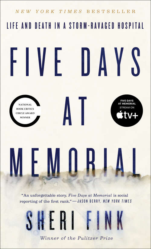 Book cover of Five Days at Memorial: Life and Death in a Storm-Ravaged Hospital