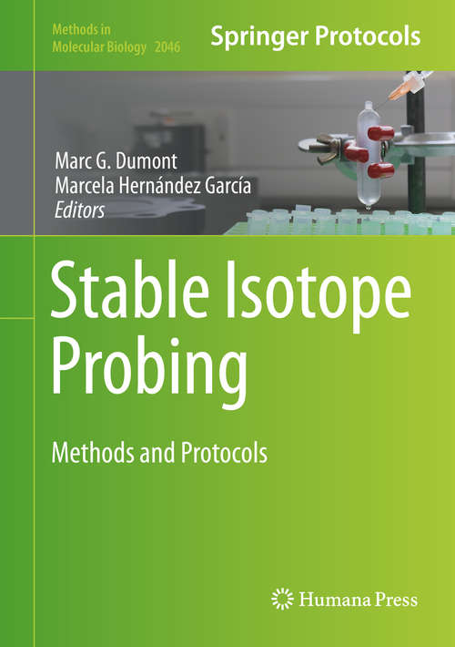 Stable Isotope Probing: Methods and Protocols (Methods in Molecular Biology #2046)