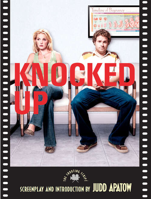 Book cover of Knocked Up: The Shooting Script (Newmarket Shooting Script)