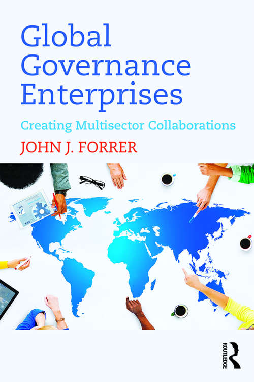 Book cover of Global Governance Enterprises: Creating Multisector Collaborations