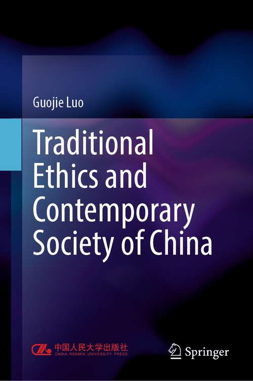 Book cover of Traditional Ethics and Contemporary Society of China (1st ed. 2023)