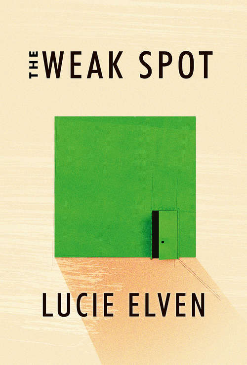 The Weak Spot: A Novel
