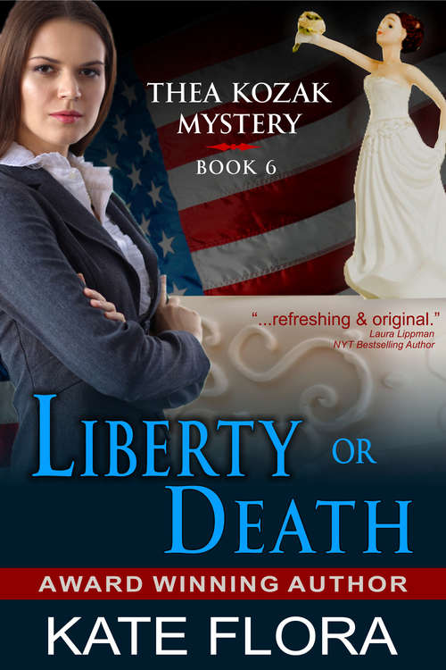 Book cover of Liberty or Death: A Thea Kozak Mystery (The Thea Kozak Mystery Series #6)