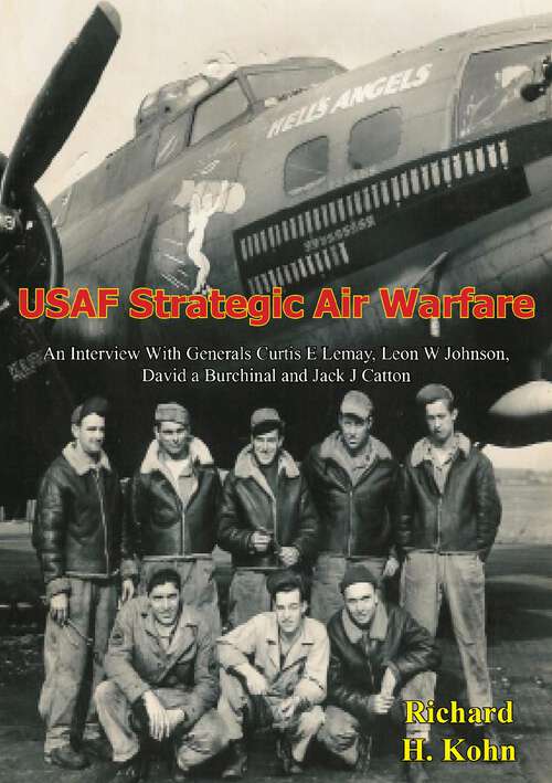 Book cover of USAF Strategic Air Warfare: An Interview With Generals Curtis E Lemay, Leon W Johnson, David a Burchinal and Jack J Catton