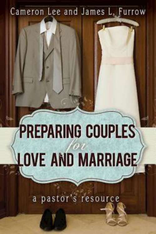 Preparing Couples for Love and Marriage