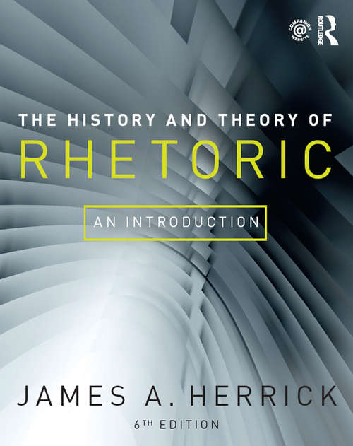 Book cover of The History and Theory of Rhetoric: An Introduction