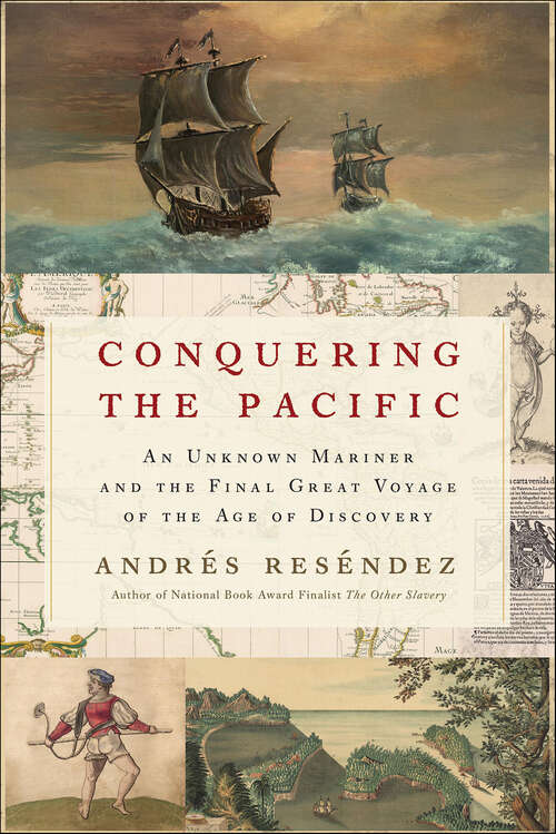 Book cover of Conquering The Pacific: An Unknown Mariner and the Final Great Voyage of the Age of Discovery