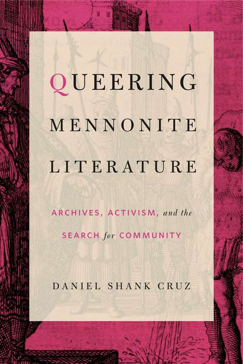 Book cover of Queering Mennonite Literature: Archives, Activism, and the Search for Community