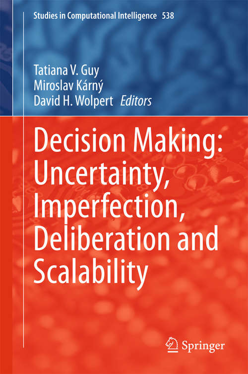 Book cover of Decision Making: Uncertainty, Imperfection, Deliberation and Scalability
