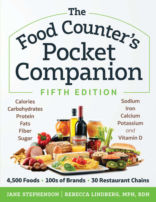 The Food Counter's Pocket Companion, Fifth Edition: Calories, Carbohydrates, Protein, Fats, Fiber, Sugar, Sodium, Iron, Calcium, Potassium, and Vitamin D