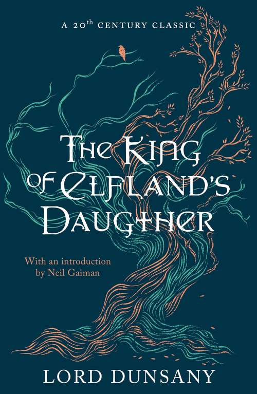 Book cover of The King of Elfland's Daughter: A Novel (Millennium Fantasy Masterworks Ser.: No.15)