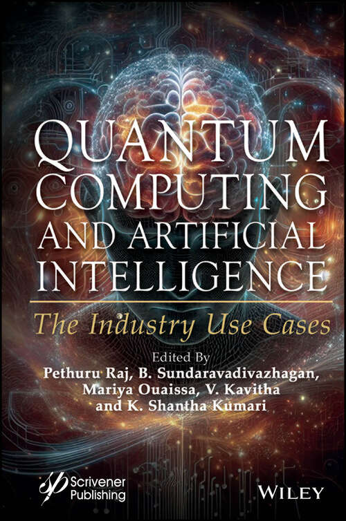 Book cover of Quantum Computing and Artificial Intelligence: The Industry Use Cases