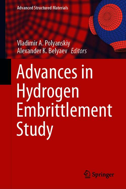 Advances in Hydrogen Embrittlement Study (Advanced Structured Materials #143)