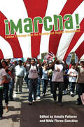 Marcha: Latino Chicago and the Immigrant Rights Movement (Latinos in Chicago and Midwest)