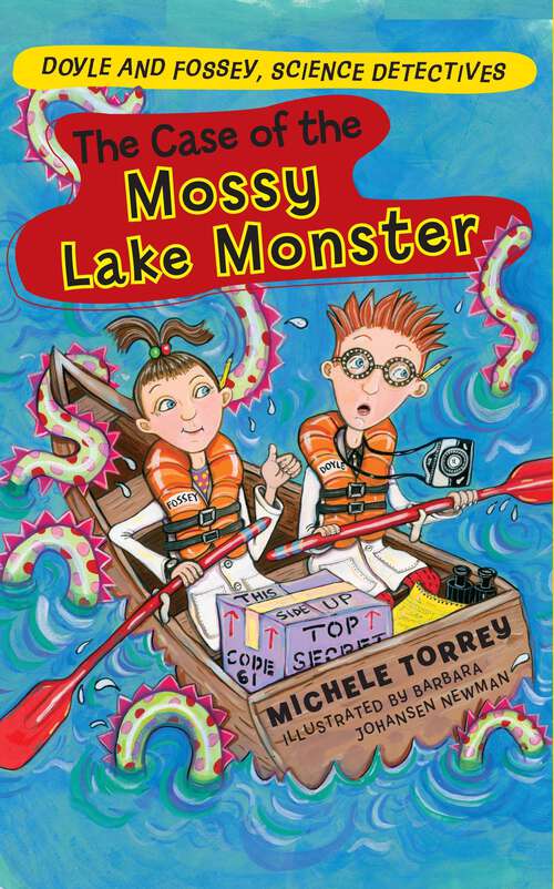 Book cover of The Case of the Mossy Lake Monster (Doyle and Fossey, Science Detectives #2)