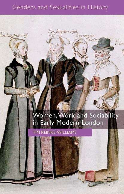 Book cover of Women, Work and Sociability in Early Modern London