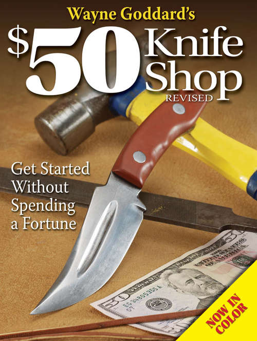 Book cover of Wayne Goddard's $50 Knife Shop