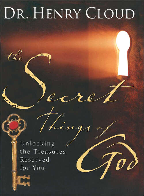 Book cover of The Secret Things of God: Unlocking the Treasures Reserved for You