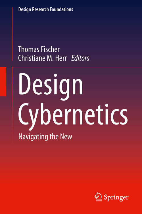 Design Cybernetics: Navigating the New (Design Research Foundations)
