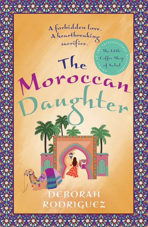 Book cover of The Moroccan Daughter: from the internationally bestselling author of The Little Coffee Shop of Kabul