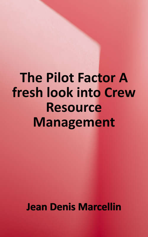 Book cover of The Pilot Factor: A Fresh Look Into Crew Resource Management