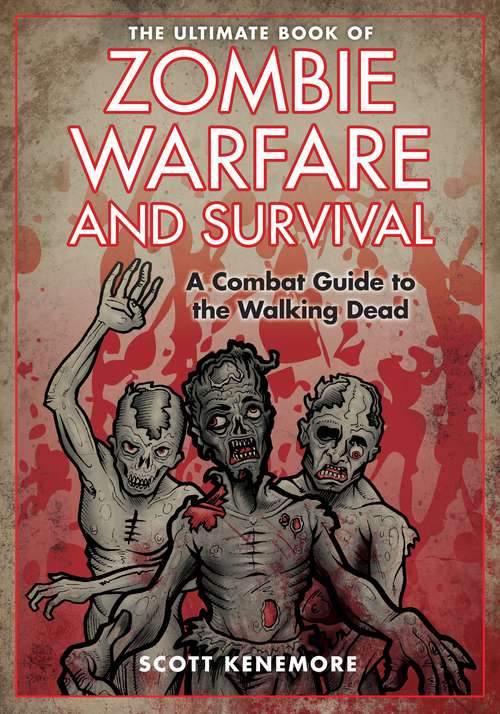 The Ultimate Book of Zombie Warfare and Survival