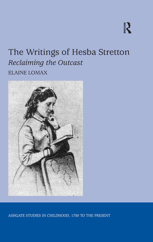 Book cover of The Writings of Hesba Stretton: Reclaiming the Outcast (Studies in Childhood, 1700 to the Present)
