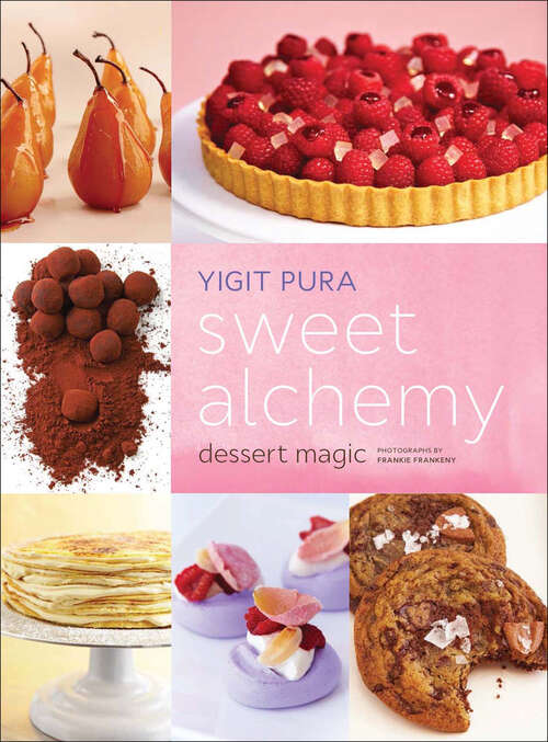 Book cover of Sweet Alchemy: Dessert Magic