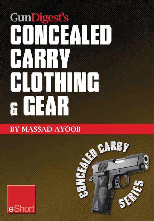Book cover of Gun Digest's Concealed Carry Clothing & Gear eShort