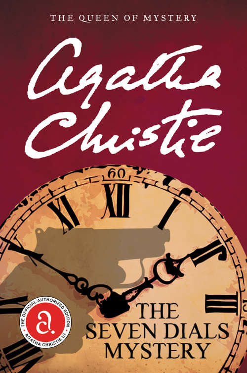 Book cover of The Seven Dials Mystery (Agatha Christie Signature Edition Ser.: Vol. 10)