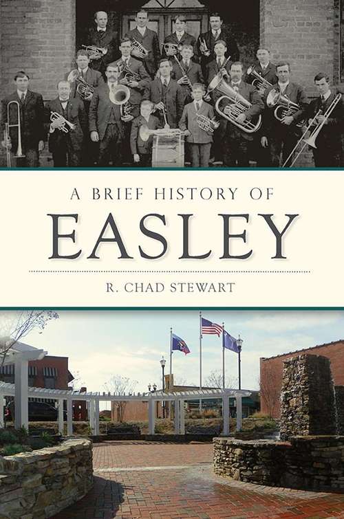Book cover of A Brief History of Easley