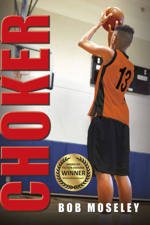 Book cover of Choker: A Basketball Story