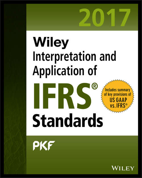 Book cover of Wiley IFRS 2017: Interpretation and Application of IFRS Standards