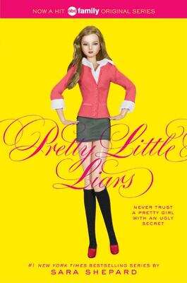 Book cover of Pretty Little Liars (Pretty Little Liars #1)