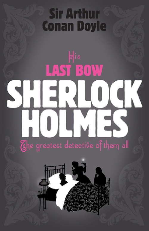 Book cover of Sherlock Holmes: His Last Bow (Sherlock Complete Set #8)