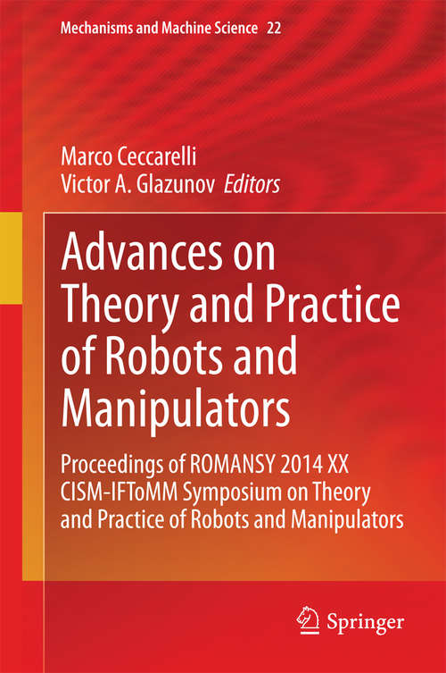 Book cover of Advances on Theory and Practice of Robots and Manipulators