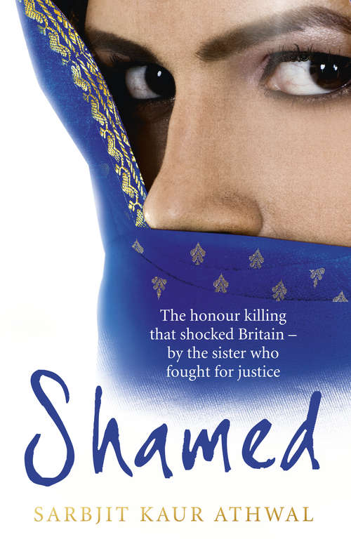 Book cover of Shamed: The Honour Killing That Shocked Britain – by the Sister Who Fought for Justice