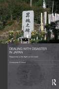 Dealing with Disaster in Japan: Responses to the Flight JL123 Crash (Routledge Contemporary Japan Series)