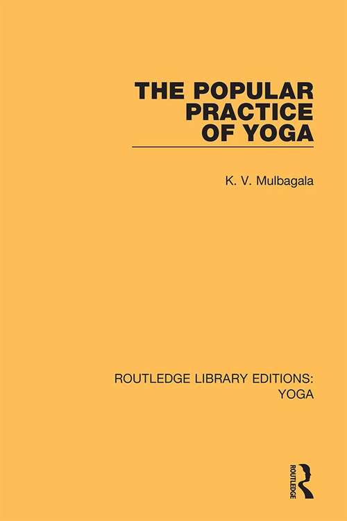 Book cover of The Popular Practice of Yoga (Routledge Library Editions: Yoga #6)