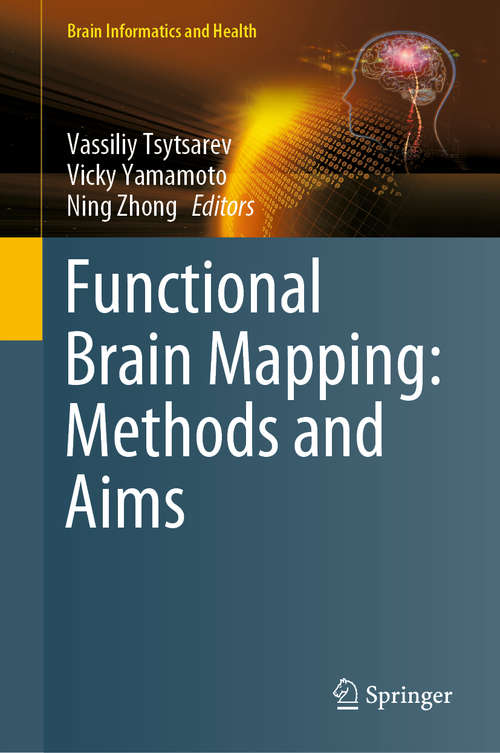 Functional Brain Mapping: Methods and Aims (Brain Informatics and Health)