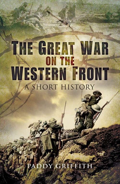 Book cover of The Great War on the Western Front: A Short History