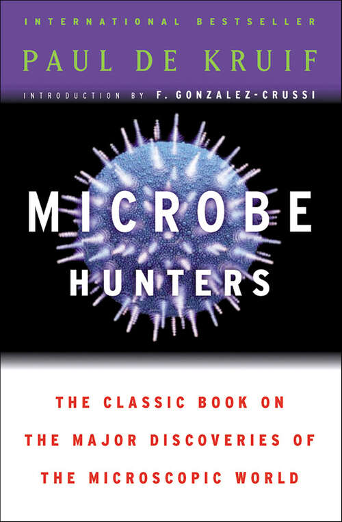 Book cover of Microbe Hunters: The Classic Book on the Major Discoveries of the Microscopic World