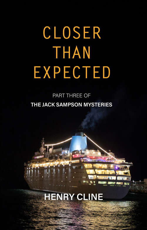 Book cover of Closer Than Expected: The Jack Sampson Mysteries (The Jack Sampson Mysteries #3)