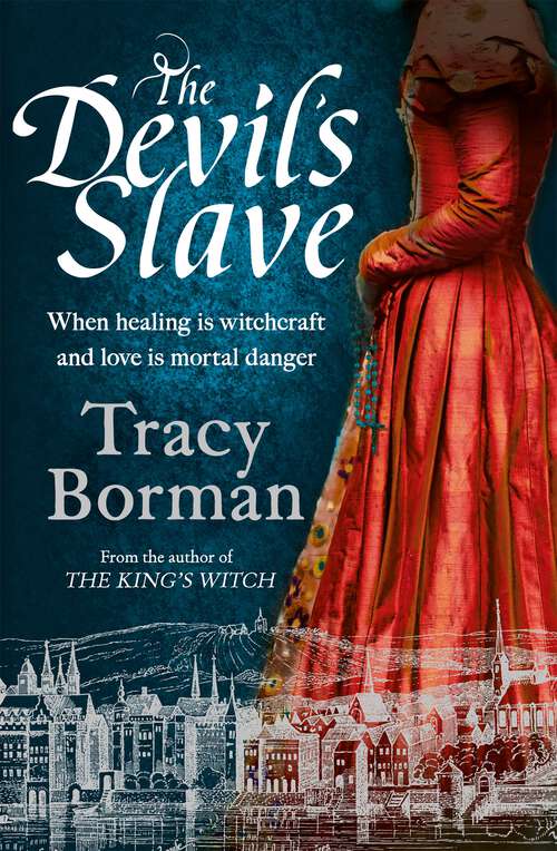 Book cover of The Devil's Slave: the highly-anticipated sequel to The King's Witch (The King's Witch Trilogy #2)
