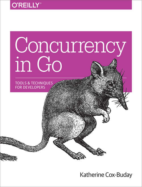 Concurrency in Go: Tools and Techniques for Developers